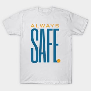 Baseball Saying Always Safe T-Shirt